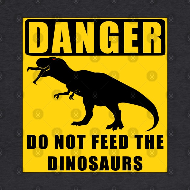 Danger! Do Not Feed the Dinosaurs by snknjak